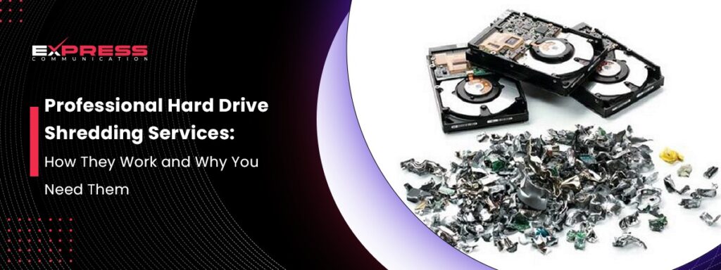 Professional Hard Drive Shredding Services